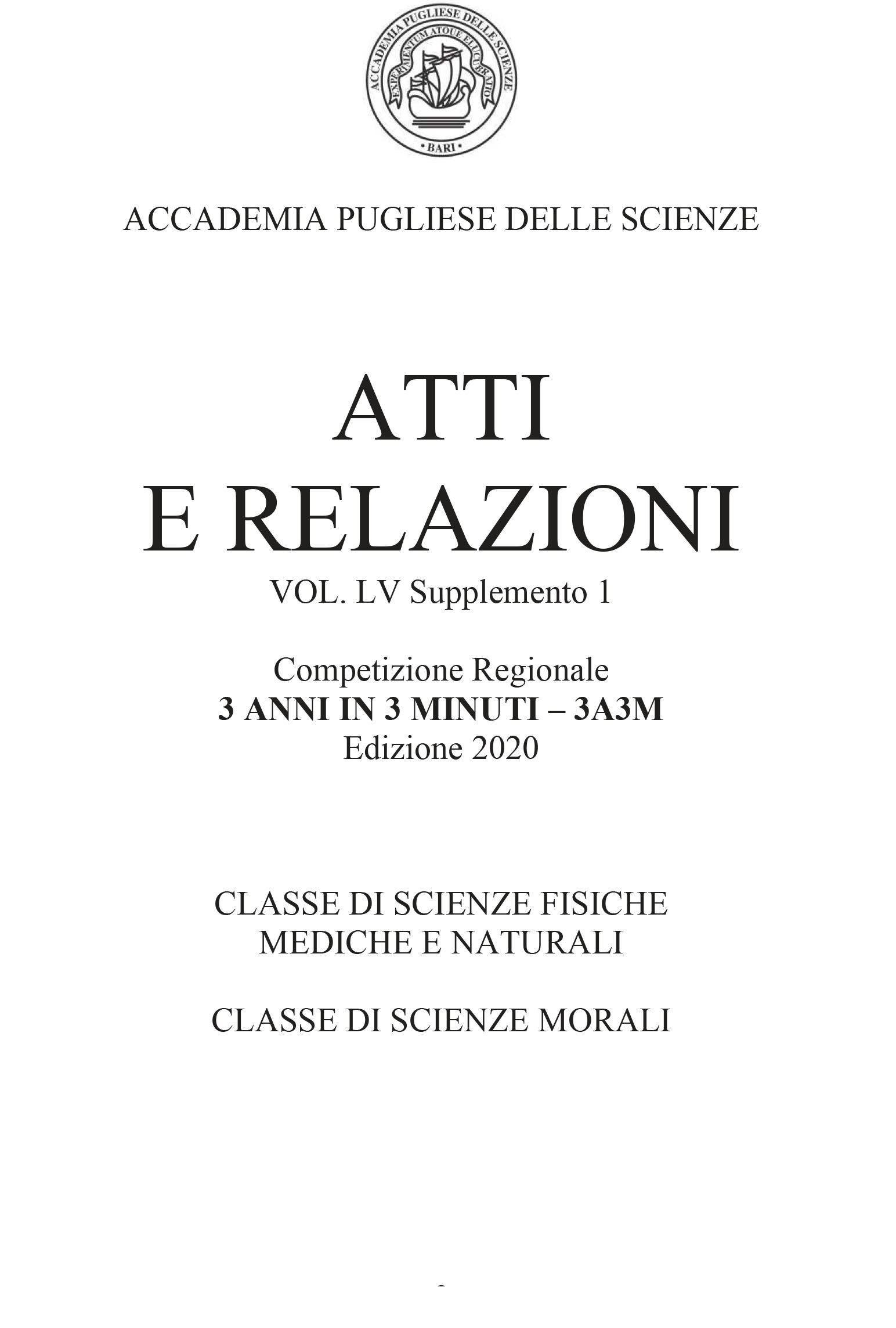 Atti e Relazioni LV - Supplemento I - 3 ANNI IN 3 MINUTI - 3A3M - Accademia Pugliese delle Scienze