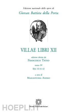 Giovan Battista Della Porta - Villae Libri XII - Tomo 4