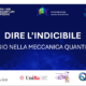 Dire l'Indicibile - viaggio nella meccanica quantistica - uniba - Accademia Pugliese delle Scienze