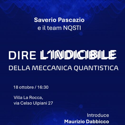 Dire l’indicibile della Meccanica Quantistica – 18 ottobre 2024